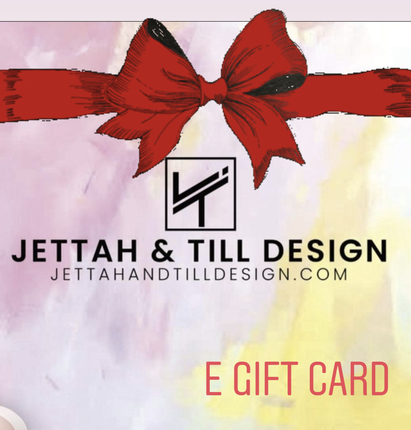 Jettah & Till Design Digital Gift Card